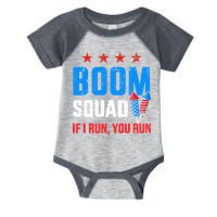 Independence Day 4th Of July Boom Squad If I Run You Run Infant Baby Jersey Bodysuit