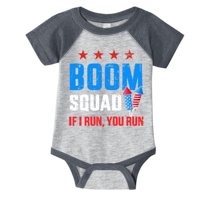 Independence Day 4th Of July Boom Squad If I Run You Run Infant Baby Jersey Bodysuit