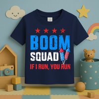 Independence Day 4th Of July Boom Squad If I Run You Run Toddler T-Shirt