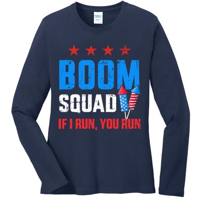 Independence Day 4th Of July Boom Squad If I Run You Run Ladies Long Sleeve Shirt