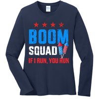 Independence Day 4th Of July Boom Squad If I Run You Run Ladies Long Sleeve Shirt