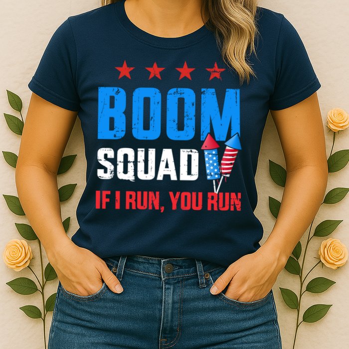 Independence Day 4th Of July Boom Squad If I Run You Run Womens T-Shirt