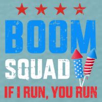 Independence Day 4th Of July Boom Squad If I Run You Run Sueded Cloud Jersey T-Shirt