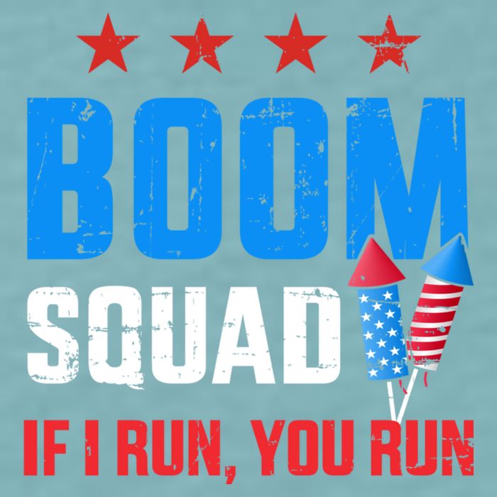 Independence Day 4th Of July Boom Squad If I Run You Run Sueded Cloud Jersey T-Shirt