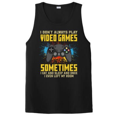 I Don't Always Play Video Games Funny Gamer PosiCharge Competitor Tank