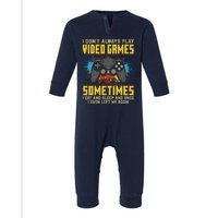 I Don't Always Play Video Games Funny Gamer Infant Fleece One Piece