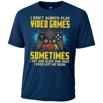 I Don't Always Play Video Games Funny Gamer Performance Shirt