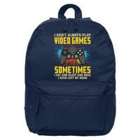 I Don't Always Play Video Games Funny Gamer 16 in Basic Backpack