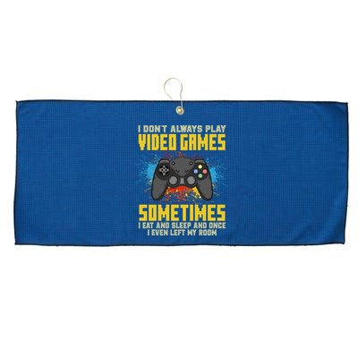 I Don't Always Play Video Games Funny Gamer Large Microfiber Waffle Golf Towel