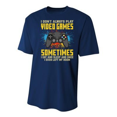 I Don't Always Play Video Games Funny Gamer Youth Performance Sprint T-Shirt