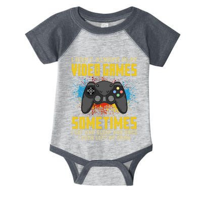 I Don't Always Play Video Games Funny Gamer Infant Baby Jersey Bodysuit