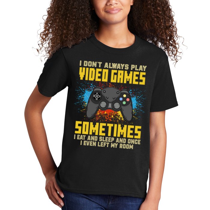 I Don't Always Play Video Games Funny Gamer Kids T-Shirt
