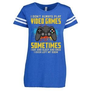 I Don't Always Play Video Games Funny Gamer Enza Ladies Jersey Football T-Shirt