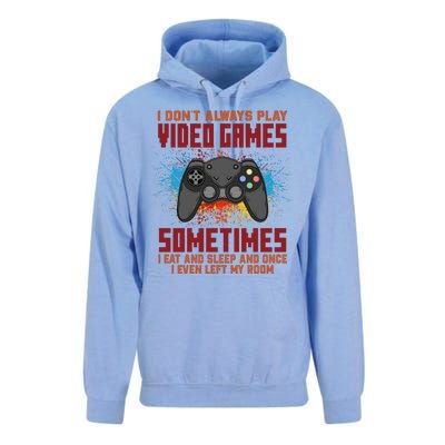 I Don't Always Play Video Games Funny Gamer Unisex Surf Hoodie