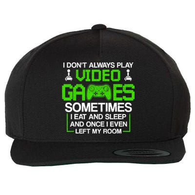 I Don't Always Play Video Games For Boys, Gaming Wool Snapback Cap