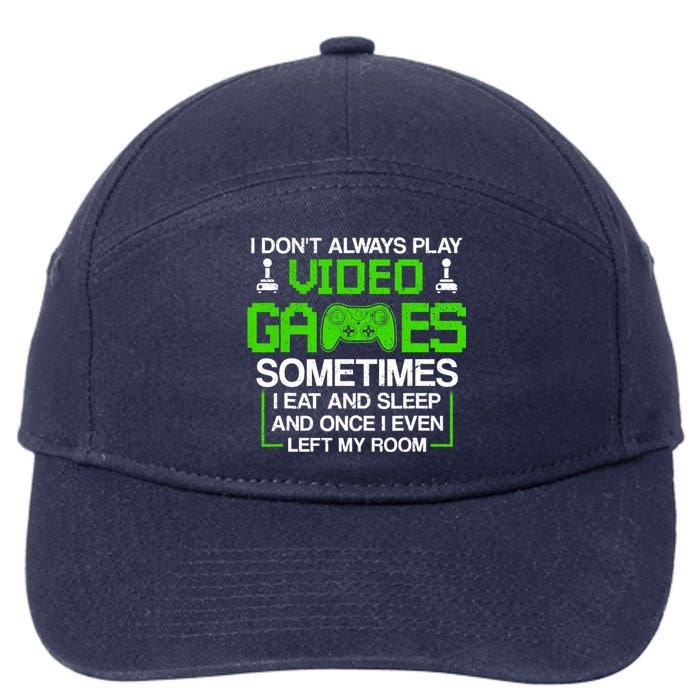 I Don't Always Play Video Games For Boys, Gaming 7-Panel Snapback Hat