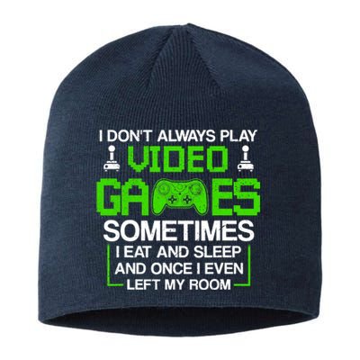 I Don't Always Play Video Games For Boys, Gaming Sustainable Beanie