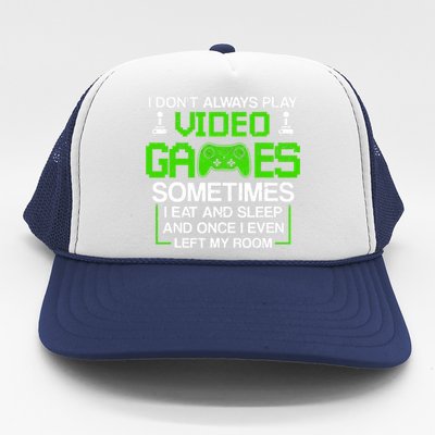 I Don't Always Play Video Games For Boys, Gaming Trucker Hat