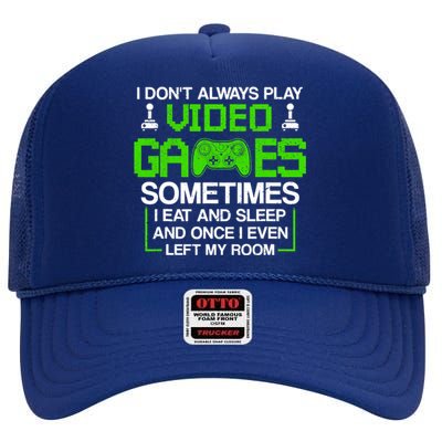 I Don't Always Play Video Games For Boys, Gaming High Crown Mesh Back Trucker Hat