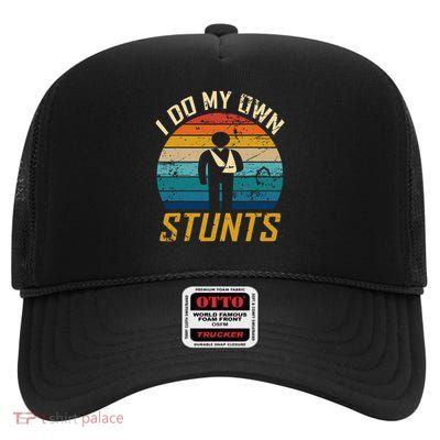 I Do All My Own Stunts Funny Broken Bones Adult And Youth High Crown Mesh Back Trucker Hat