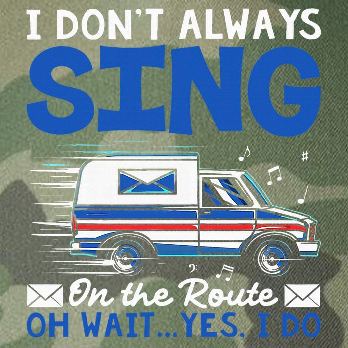 I DonT Always Sing On The Route Funny Rural Mail Carrier Legacy Tie Dye Trucker Hat