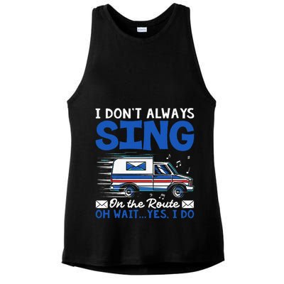 I DonT Always Sing On The Route Funny Rural Mail Carrier Ladies PosiCharge Tri-Blend Wicking Tank
