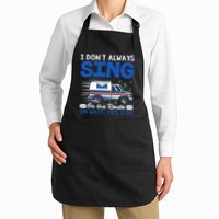 I DonT Always Sing On The Route Funny Rural Mail Carrier Apron