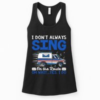 I DonT Always Sing On The Route Funny Rural Mail Carrier Womens Tank Top