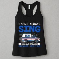I DonT Always Sing On The Route Funny Rural Mail Carrier Womens Tank Top