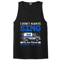I DonT Always Sing On The Route Funny Rural Mail Carrier PosiCharge Competitor Tank
