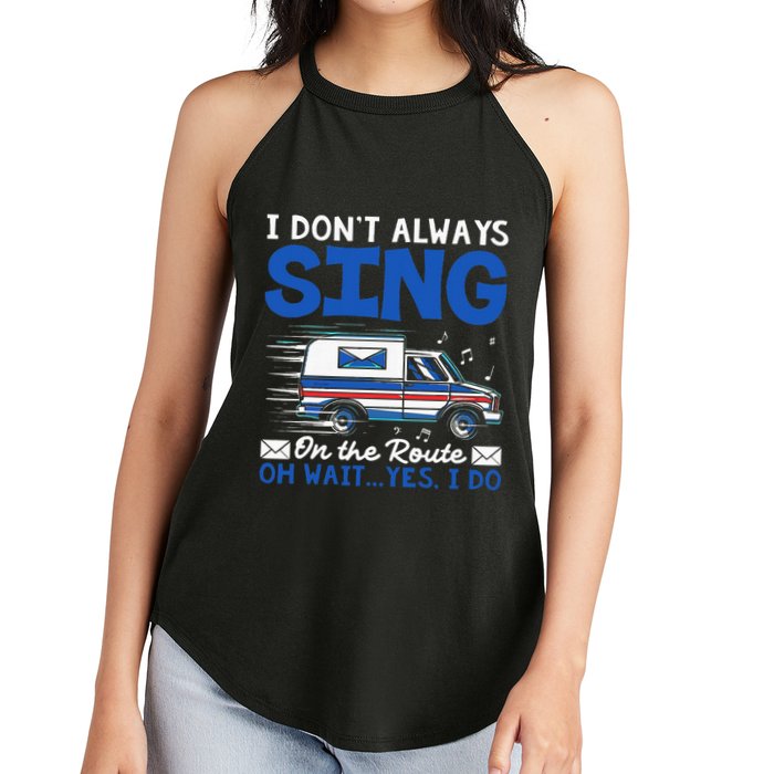 I DonT Always Sing On The Route Funny Rural Mail Carrier Women's Perfect Tri Rocker Tank