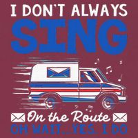 I DonT Always Sing On The Route Funny Rural Mail Carrier 16oz Travel Tumbler
