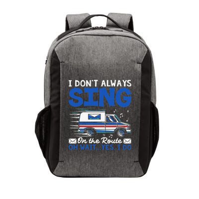 I DonT Always Sing On The Route Funny Rural Mail Carrier Vector Backpack