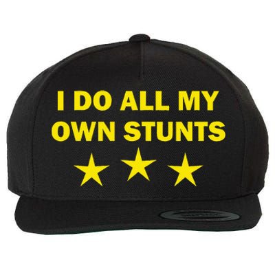 I Do All My Own Stunts Funny Get Well Wool Snapback Cap