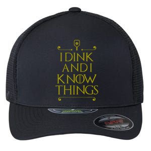 I Dink And I Know Things Funny Pickleball Flexfit Unipanel Trucker Cap