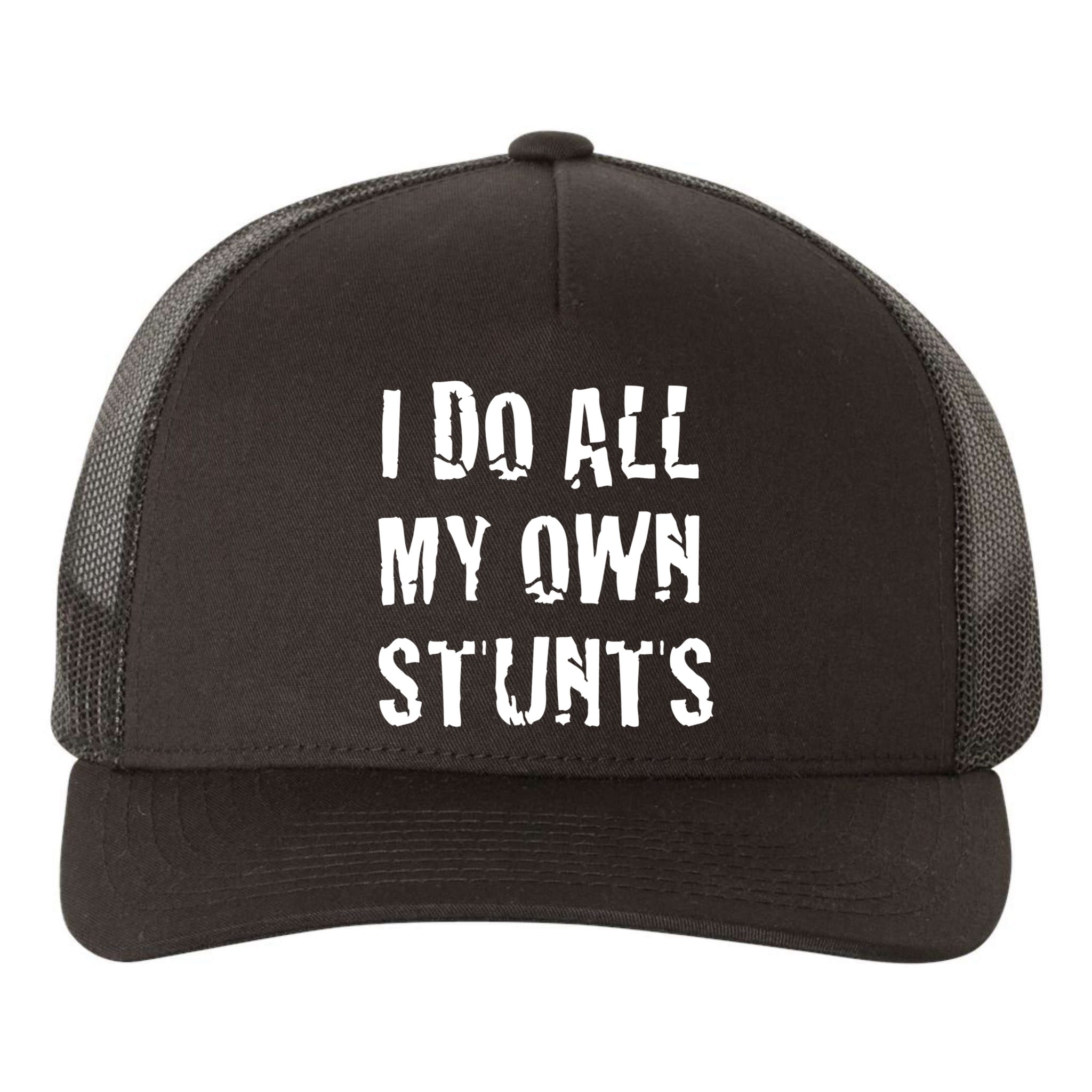 I Do All My Own Stunts Get Well Gifts Funny Injury Leg Gift Yupoong Adult 5-Panel Trucker Hat