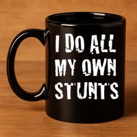 I Do All My Own Stunts Get Well Gifts Funny Injury Leg Gift 11oz C Handle Ceramic Mug