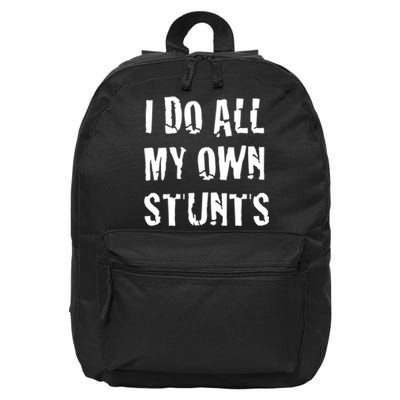 I Do All My Own Stunts Get Well Gifts Funny Injury Leg Gift 16 in Basic Backpack