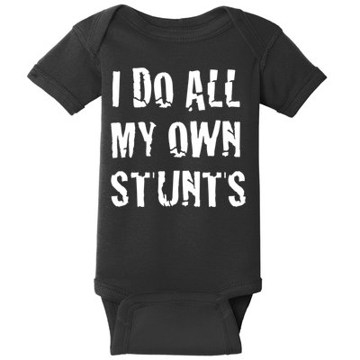 I Do All My Own Stunts Get Well Gifts Funny Injury Leg Gift Baby Bodysuit