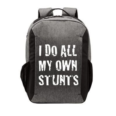 I Do All My Own Stunts Get Well Gifts Funny Injury Leg Gift Vector Backpack