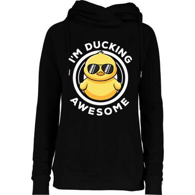 IM Ducking Awesome I Love Duck Lovers Funny Rubber Duck Womens Funnel Neck Pullover Hood
