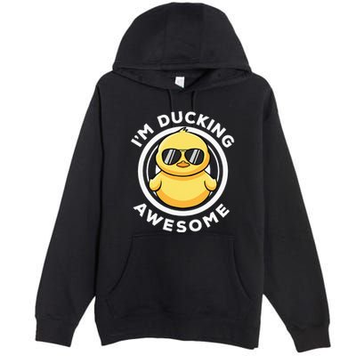 IM Ducking Awesome I Love Duck Lovers Funny Rubber Duck Premium Pullover Hoodie