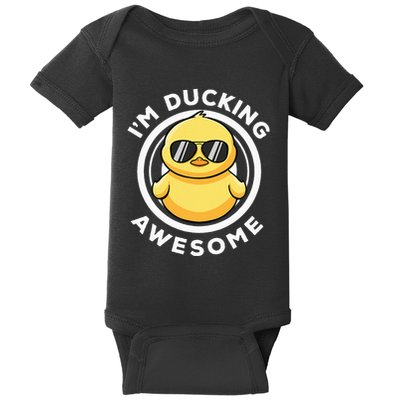 IM Ducking Awesome I Love Duck Lovers Funny Rubber Duck Baby Bodysuit