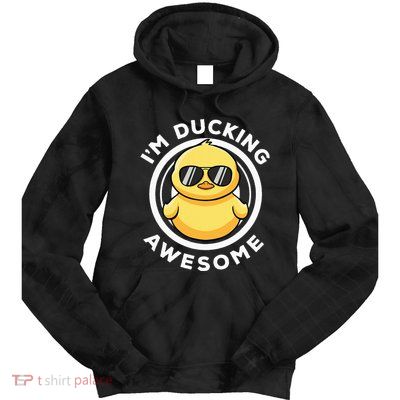 IM Ducking Awesome I Love Duck Lovers Funny Rubber Duck Tie Dye Hoodie
