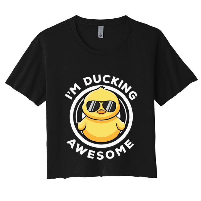 IM Ducking Awesome I Love Duck Lovers Funny Rubber Duck Women's Crop Top Tee