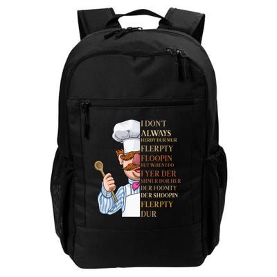 I Don't Always Herdy Dur Mur Flerpty Floopin Backpack