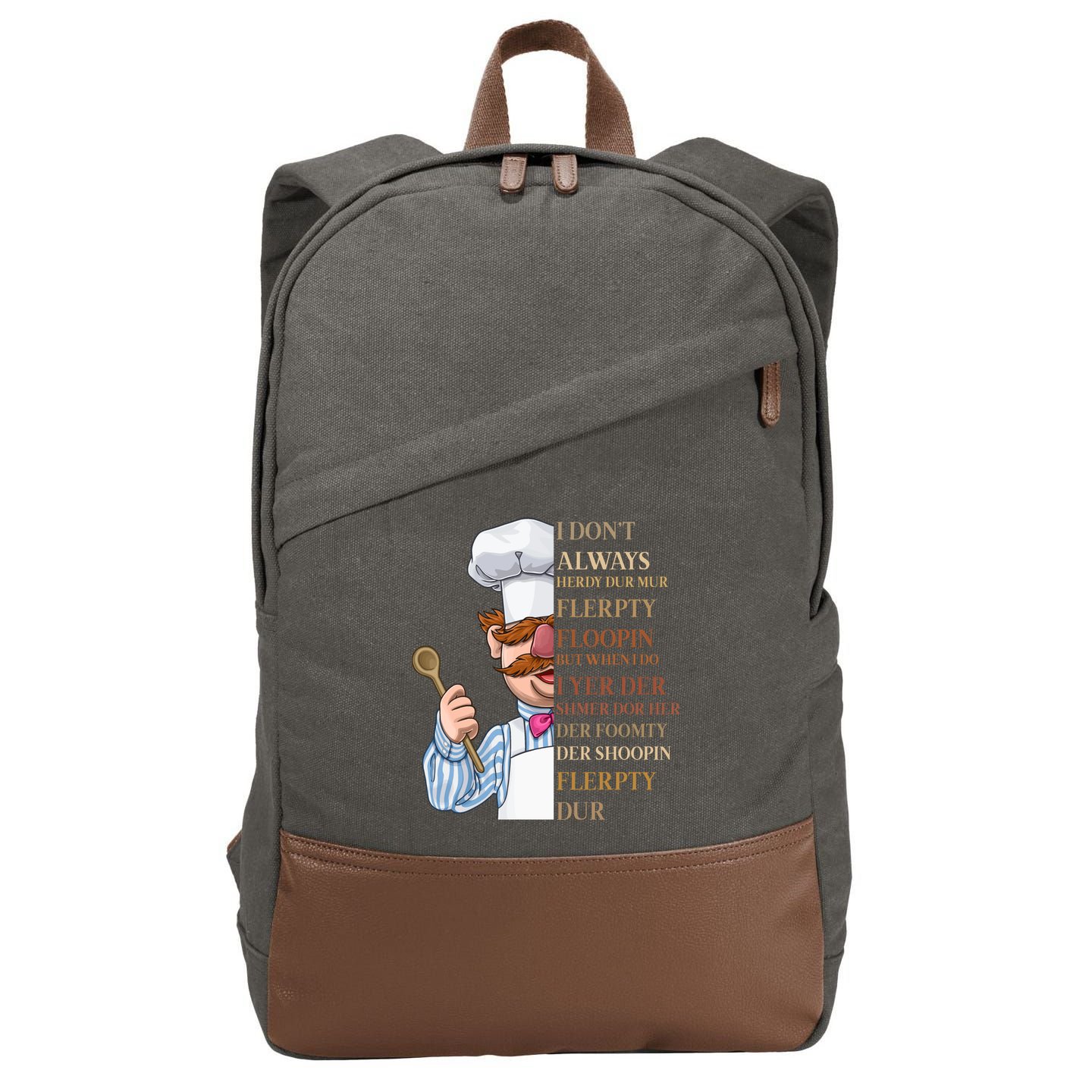 I Don't Always Herdy Dur Mur Flerpty Floopin Cotton Canvas Backpack