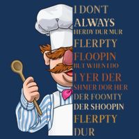 I Don't Always Herdy Dur Mur Flerpty Floopin Drawstring Bag