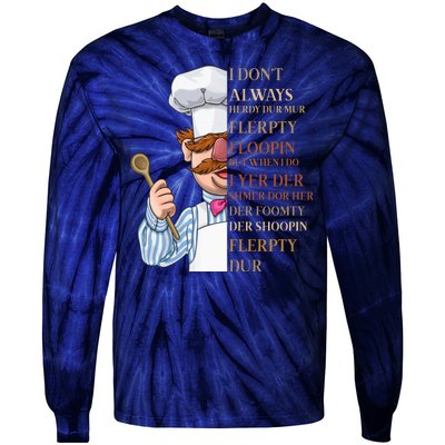 I Don't Always Herdy Dur Mur Flerpty Floopin Tie-Dye Long Sleeve Shirt