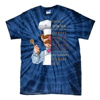 I Don't Always Herdy Dur Mur Flerpty Floopin Tie-Dye T-Shirt